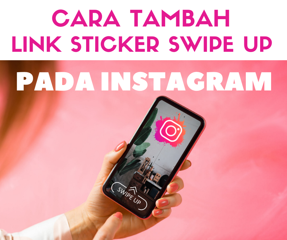 Cara Tambah Sticker Swipe Up Instagram