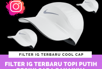 Filter IG Terbaru Topi Putih