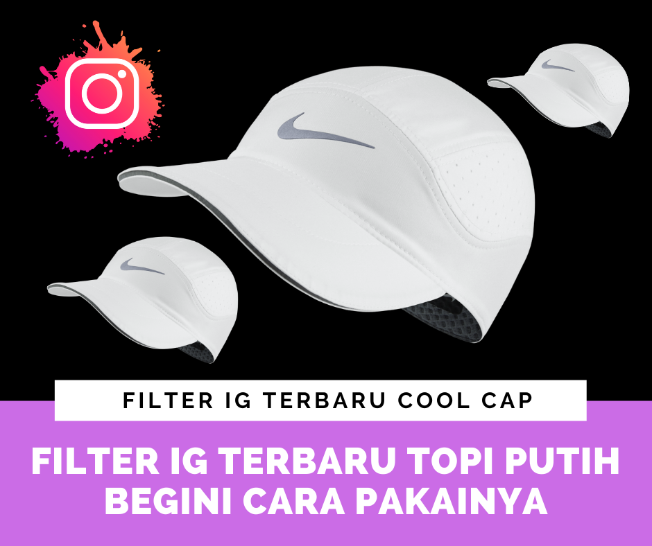Filter IG Terbaru Topi Putih