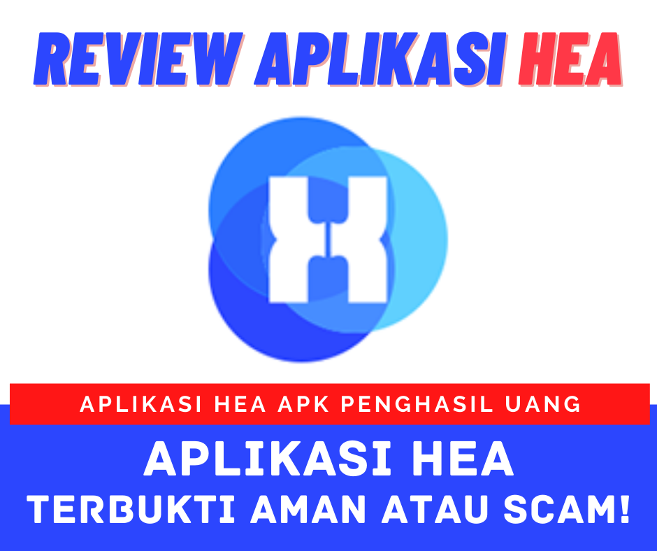 Review Aplikasi Hea Penghasil Uang Terbaru