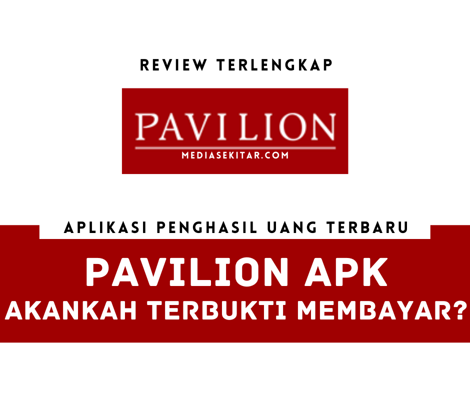 Aplikasi Pavilion Apk Penghasil Uang Terbaru