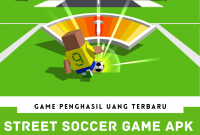 Aplikasi Street Soccer Game Apk Penghasil Uang Terbaru