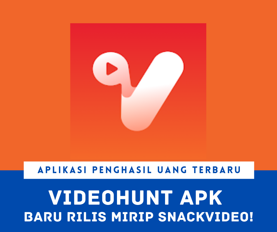 Aplikasi Videohunt Apk Penghasil Uang Terbaru