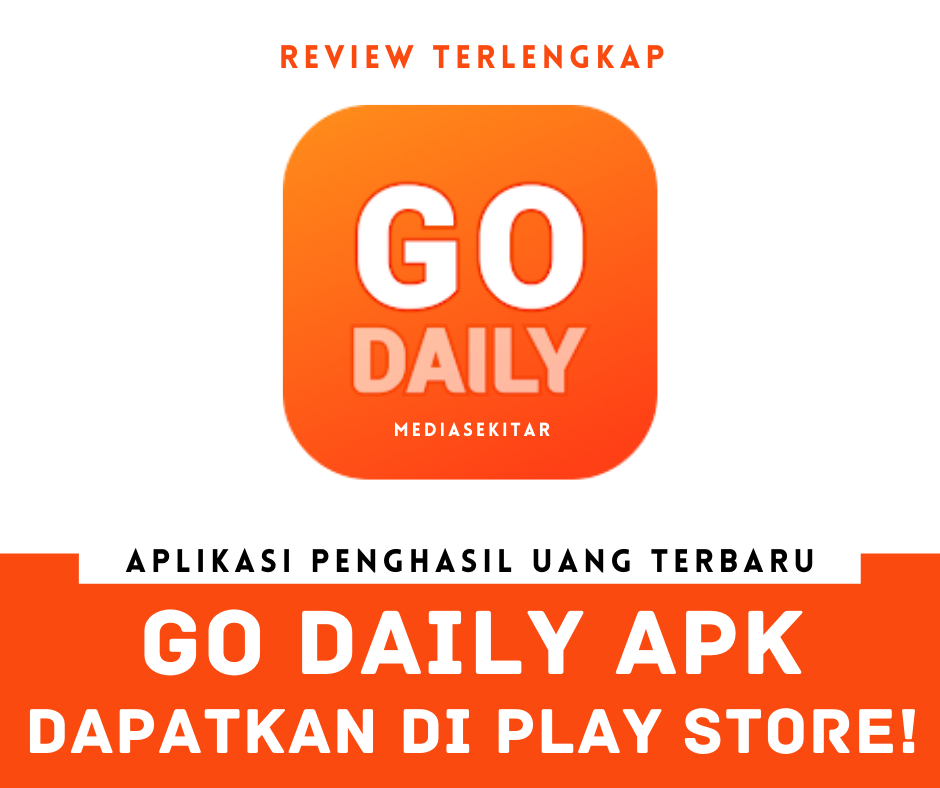 Aplikasi Go Daily Apk Penghasil Uang
