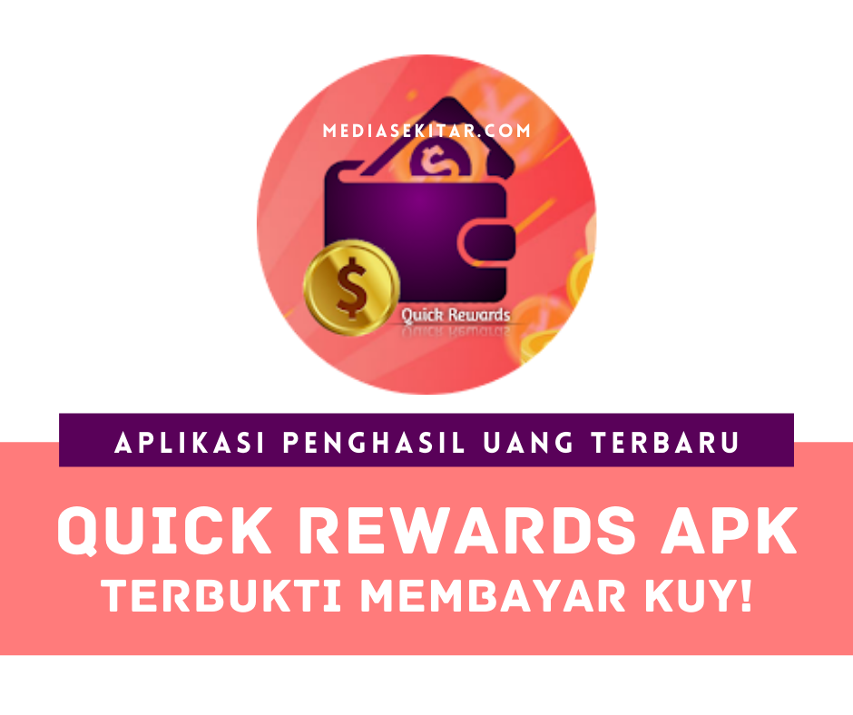 Aplikasi Quick Rewards Apk Penghasil Uang