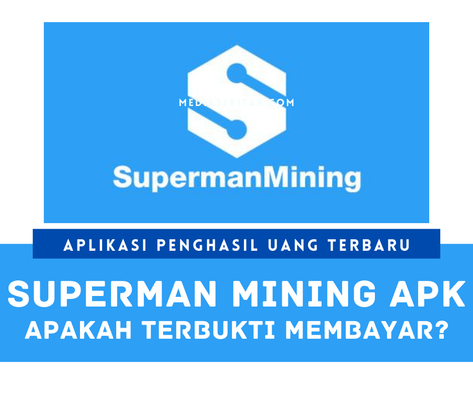 Aplikasi Superman Mining Apk Penghasil Uang