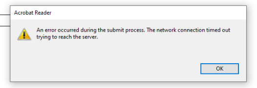 An error ocured during the submit prosess. The Network connection timed out trying reach the server