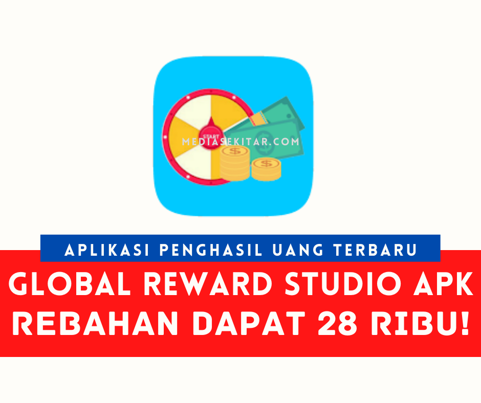 Aplikasi Global Reward Studio Apk Penghasil Uang