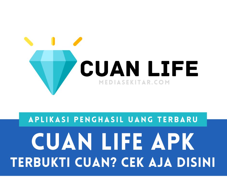 Aplikasi Cuan Life Apk Penghasil Uang