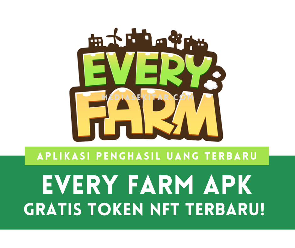 Aplikasi Every Farm Apk Penghasil Uang