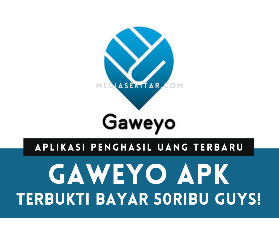 Aplikasi Gaweyo Apk Penghasil Uang