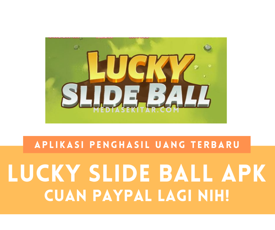 Aplikasi Lucky Slide Ball Apk Penghasil Uang
