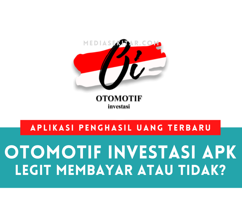 Aplikasi Otomotif Investasi Apk Penghasil Uang