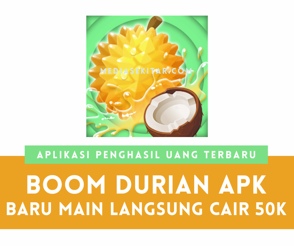 Aplikasi Boom Durian Apk Penghasil Uang