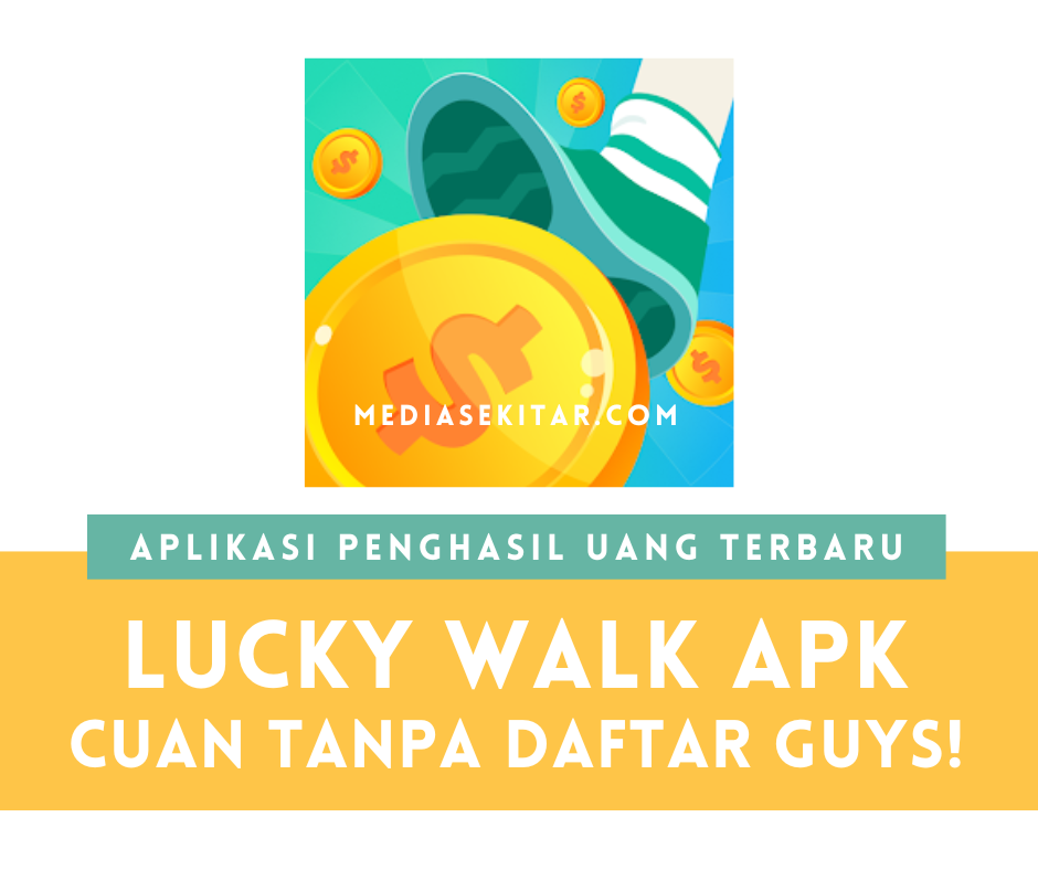 Aplikasi Lucky Walk Apk Penghasil Uang