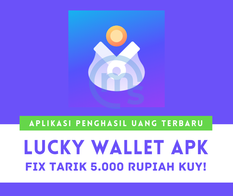 Aplikasi Lucky Wallet Apk Penghasil Uang